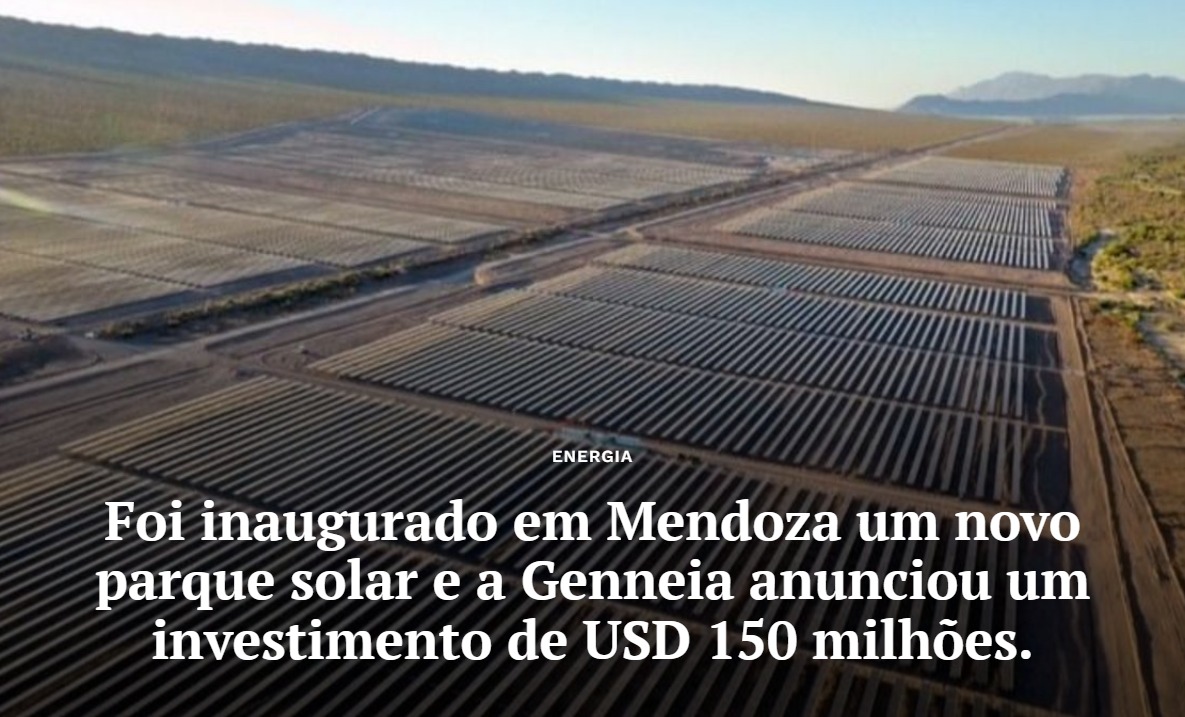Eng Solar Foi inaugurado em Mendoza um novo parque solar e a Genneia anunciou um ...